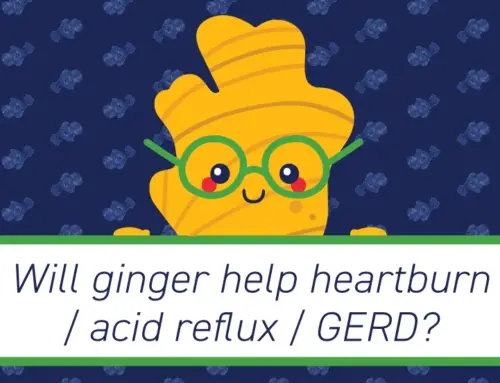 Will ginger help heartburn  / acid reflux / GERD?